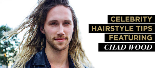 celebrity hairstyle tips featuring chad wood